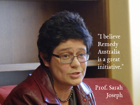 I believe Remedy Australia is a great initiative. Prof. Sarah Joseph